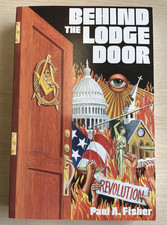Behind the Lodge Door:  church, state and freemasonry in America. by Paul Fisher