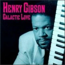HENRY GIBSON - Galactic Love