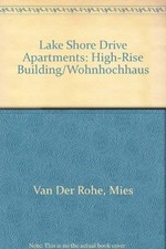 Lake Shore Drive Apartments: High-Rise... - Van Der Rohe, Mies