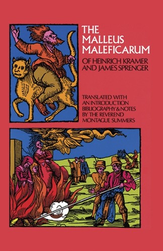 The malleus maleficarum - the,
