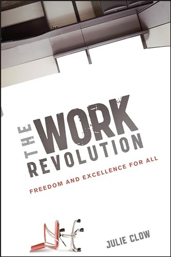 The work revolution freedom - the, revolution: