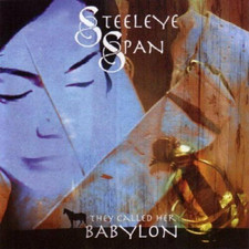 Steeleye Span - Steeleye Span : They Called Her Baby CD (2004) Audio