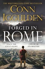 Forged in Rome by Conn Iggulden Hardback