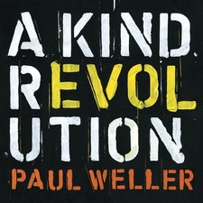 Paul Weller: A Kind Revolution