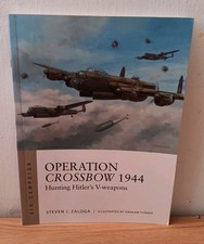Operation Crossbow 1944 : Hunting Hitler's V-Weapons (2018 Osprey Paperback)