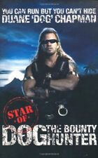 You Can Run But You Can't Hide: Star of Dog the Bounty Hunter-Duane Chapman
