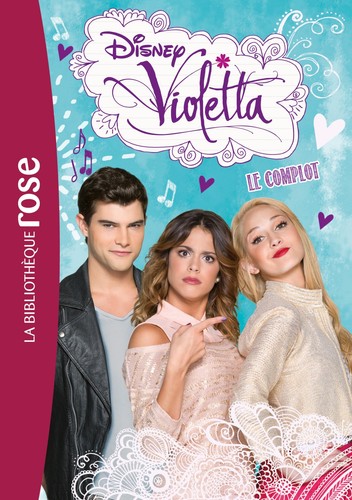 Violetta le complot - violetta,