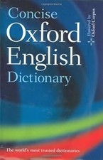 Concise Oxford English Dictionary: 11th edition revised 2008, Oxford Dictionarie