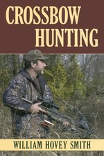 Crossbow Hunting, Smith, William Hovey