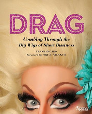 Drag: Combing Through the Big Wigs of ..., Frank DeCaro