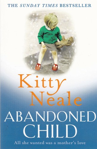 Abandoned child kitty neale - abandoned,