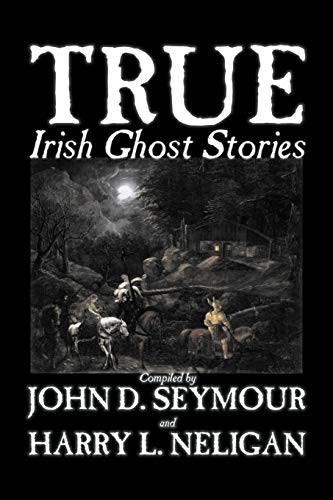 True irish ghost stories - irish,