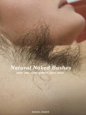 Natural Naked Bushes: Hairy Legs, Hairy  by Daniel Bauer HARDBACK (FRENCH)
