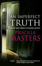 Masters, Priscilla : An Imperfect Truth: 4 (A Claire Roget Fo Quality guaranteed