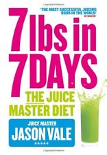 7lbs in 7 Days: The Juice Master Diet-Jason Vale