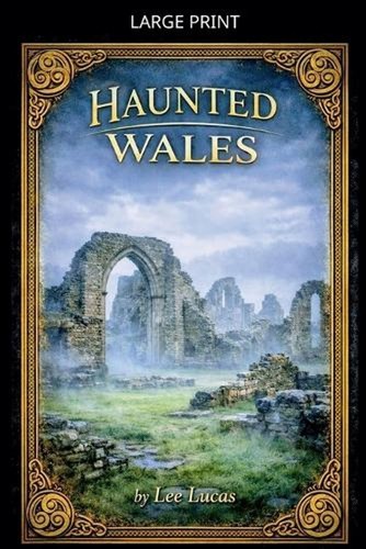 Haunted wales lee - wales, by