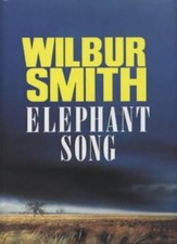 Elephant Song By Wilbur Smith