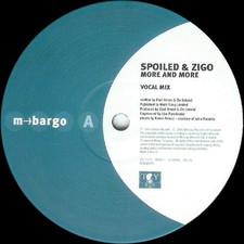 Spoiled & Zigo - More And More - UK 12" Vinyl - 2000 - M-Bargo