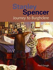Stanley Spencer: Journey to Burghclere, Gough, Paul