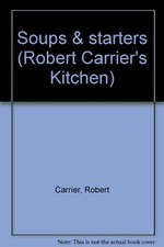 Soups & starters (Robert Carrier's Kitchen)-Robert Carrier, 8630