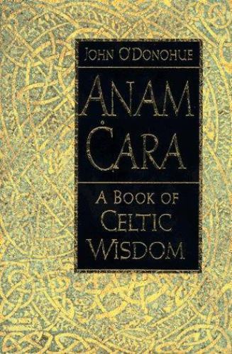 Anam cara book - cara:, celtic