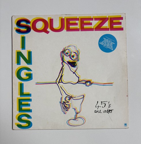 Squeeze singles s and - -, 45's