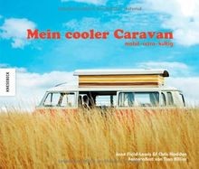 Mein cooler Caravan: mobil –