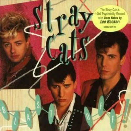Stray cats blast off cd - -, off!