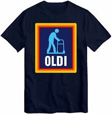 Oldi Funny humor Grumpy T-Shirt joke birthday gift Dad Husband Grandad Top