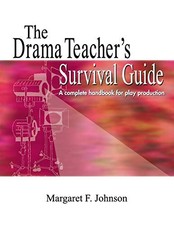 DRAMA TEACHERS SURVIVAL GUIDE