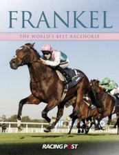 Racing Post : Frankel: The Wonder Horse Highly Rated eBay Seller Great Prices