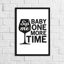 Sip Me Baby One More Time