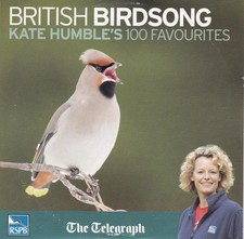 BRITISH BIRDSONG Kate Humble's 100 Favourites