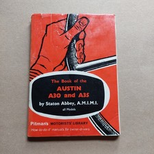 The Book of the Austin A30 and A35 Staton Abbey Pitman's Motorists Library 1966