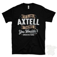 IT'S AN AXTELL THING YOU