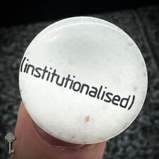 VINTAGE INSTITUTIONALISED BADGE PIN PUNK ROCK INDIE GOTH BAND MERCH MEMORABILIA
