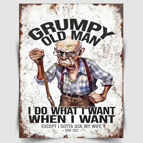 Grumpy old man metal sign - grumpy,