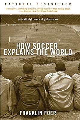 How soccer explains the - the, world