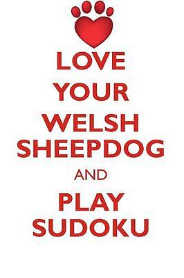 Love your welsh sheepdog and - sheepdog,