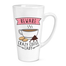 Beware Crazy Coffee Lady 17oz Large Latte Mug Cup Mum Mothers Day Funny