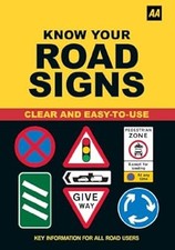 Know Your Road Signs (AA Driving Test), AA Publishing, Used; Good Book