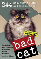Bad Cat: 244 Not-So-Pretty