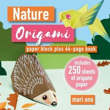 Nature Origami: Paper block plus 64-page ..., Ono, Mari