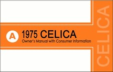 1975 Toyota Celica Owners Manual User Guide Reference Operator Book Fuses Fluids