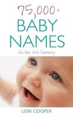 75,000+ Baby Names for the 21st Century by Lori Cooper (English) Paperback Book