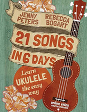 21 Songs in 6 Days: Learn Ukulele the Easy Way: Book + onlin... by Peters, Jenny