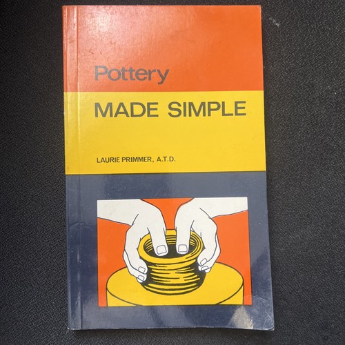 Pottery made simple laurie - pottery,
