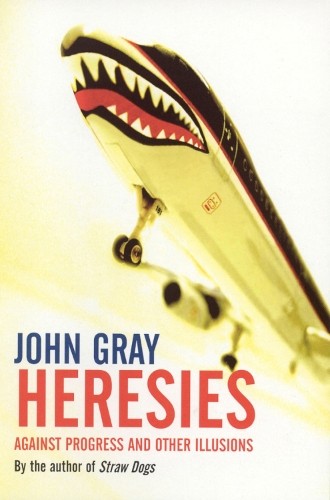 Heresies against progress and - heresies:,
