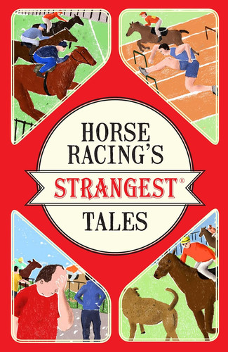 Horse racing strangest - horse, racing's