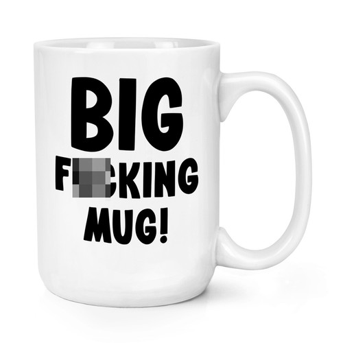 Big cking mug 15oz - mug, (450ml)